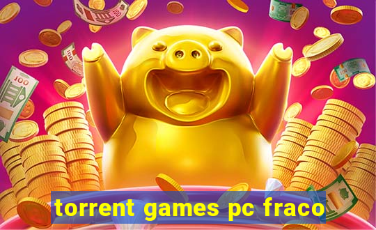 torrent games pc fraco